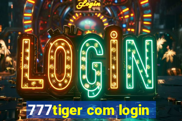 777tiger com login